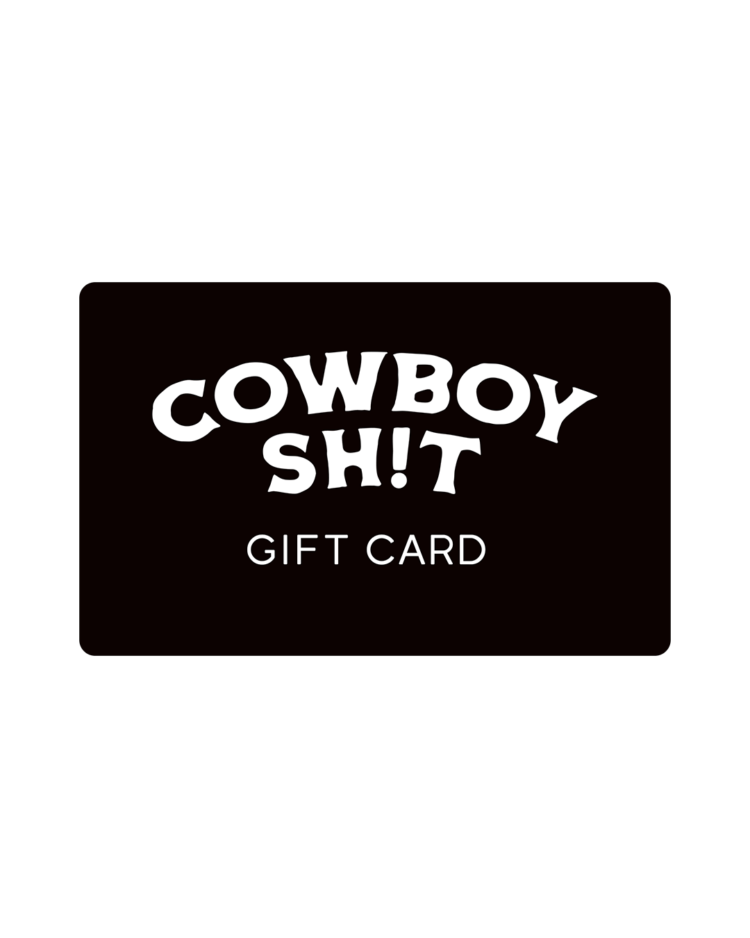 Cowboy Sh!t Gift Card